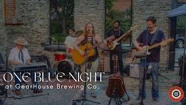 One Blue Night @ GearHouse Brewing Co.!