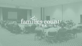 Families Count Church Training Registration-Dothan, AL