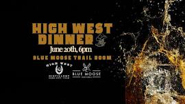 High West Dinner at Blue Moose