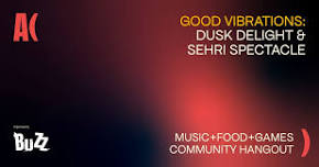 Good Vibrations - Dusk Delight & Sehri Spectacle