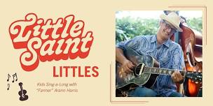 Little Saint Littles | Kids Sing-a-Long with “Farmer” Arann Harris