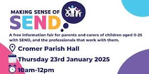 Making Sense of SEND - 23 January 2025 - Cromer Parish Hall