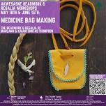 Akwesasne Beadwork & Regalia Workshops - Medicine Bag