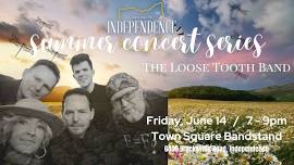 Loose Tooth Band @ City of Independence Summer Concert Series