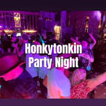 Honkytonkin Party Night with dj wILD horse