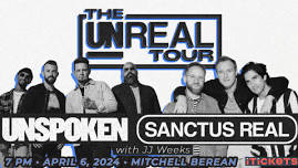 UNREAL TOUR feat. Sanctus Real, Unspoken & JJ Weeks