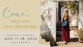 Women’s Spring Conference-“Step Over New Thresholds”