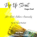 Pop Up Street Art & Food Vendor Market May 26th in Mashpee Commons