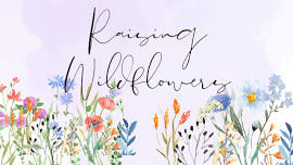 Raising Wildflowers