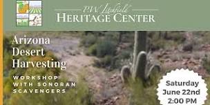 Arizona Desert Harvesting Workshop