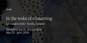 In the wake of a haunting by La Vaughn Belle and Tamika Galanis