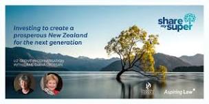 Investing to create a prosperous New Zealand for the next generation