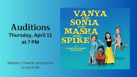 Auditions: Vanya and Sonia and Masha and Spike