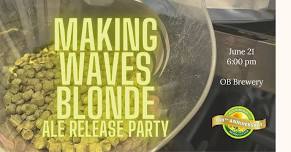 Debut: Making Waves Blonde Ale