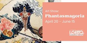 Art Show Opening: Phantasmagoria