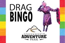 Drag Bingo @ Leavenworth Adventure Park