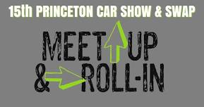 Meet Up & Roll In- 15th Annual Princeton Car Show and Swap Meet