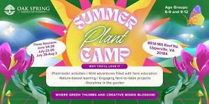 2024 Summer Plant Camp at Oak Spring Garden Foundation