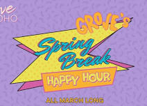 Grove’s Spring Break Happy Hour!