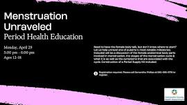 Menstruation Unraveled: Period Health Education @ Library