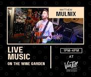 Live Music on the Wine Garden with Matthew Mulnix