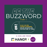 Be the Buzzword @ Hangr