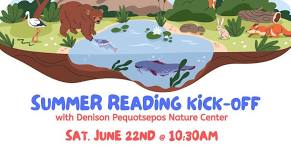 Summer Reading Kick-off with Denison Pequotsepos Nature Center