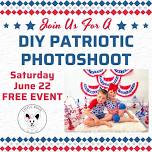 DIY Patriotic Photo Shoot - June 22nd - FREE EVENT