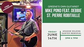 Greene’s Own Guitarist Mike Pond Feat. Debbie St. Pierre Robitaille