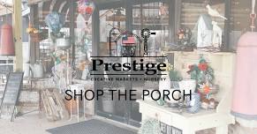 Shop the Porch at Prestige Creative Markets — PRESTIGE CREATIVE MARKETS