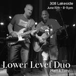 LOWER LEVEL DUO:  Matt & Tony