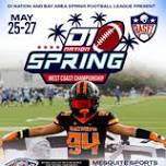 1st Annual West Coast Spring Football National Championship presented by D1 and BASFL