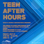 Teen After Hours @ Library