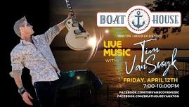 Tim VanScoyk at The Boat House | Yankton, SD