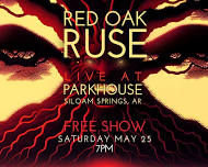 Red Oak Ruse returns to Parkhouse!!!