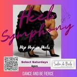 Heel Symphony Dance Class: Select Saturdays!