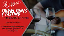 Friday Tunes & Tasting with Lowery & Friends