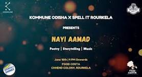 Kommune Odisha x Spell It Rourkela presents Nayi Aamad: An Open Mic