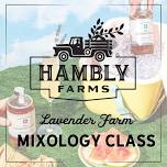 Mixology Class at Hambly Lavender Farm with Yes Cocktail Co.