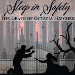 Sleep in Safety: The Death of Octavia Hatcher