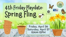 4th Friday Playdate: Spring Fling