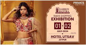 Rakhi Special Fashion & Lifestyle Exhibition - Jetpur (July 2024)