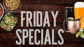 Friday Specials:  Drink Specials and Family Feast