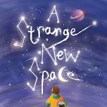 A Strange New Space