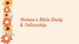 Women’s Bible Study & Fellowship