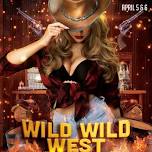 Wild Wild West Party!!  April 5th & 6th