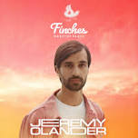 Finches presents  Jeremy Olander