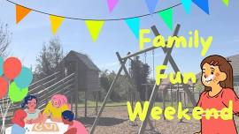 Family Fun Weekend 3/4 August