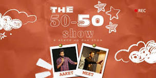 The 50-50 show : a duo stand-up comedy show