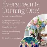 Evergreen Floral Turns One! Come celebrate with a Kentucky Derby Party!